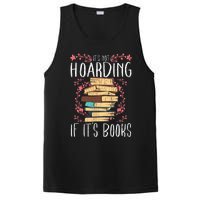 Its Not Hoarding If Its Books Hoarder Bookish Book Lovers PosiCharge Competitor Tank