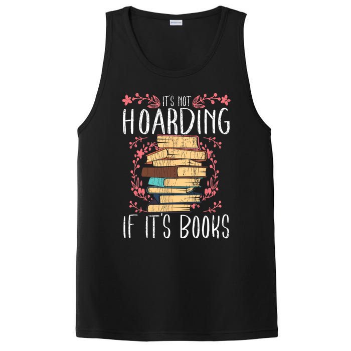 Its Not Hoarding If Its Books Hoarder Bookish Book Lovers PosiCharge Competitor Tank