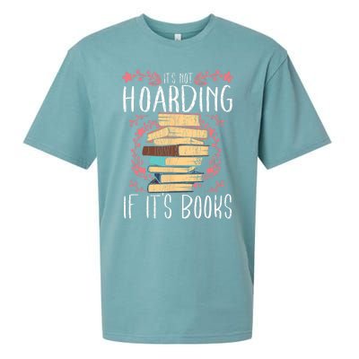 Its Not Hoarding If Its Books Hoarder Bookish Book Lovers Sueded Cloud Jersey T-Shirt