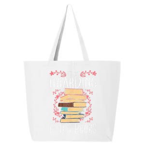 Its Not Hoarding If Its Books Hoarder Bookish Book Lovers 25L Jumbo Tote