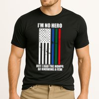 IM No Hero Bu I Had The Honor Of Knowing A Few Performance Shirt