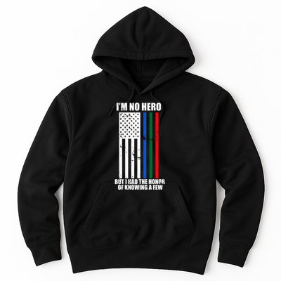 IM No Hero Bu I Had The Honor Of Knowing A Few Hoodie