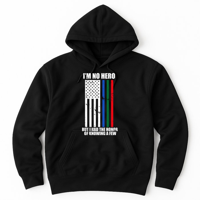 IM No Hero Bu I Had The Honor Of Knowing A Few Hoodie