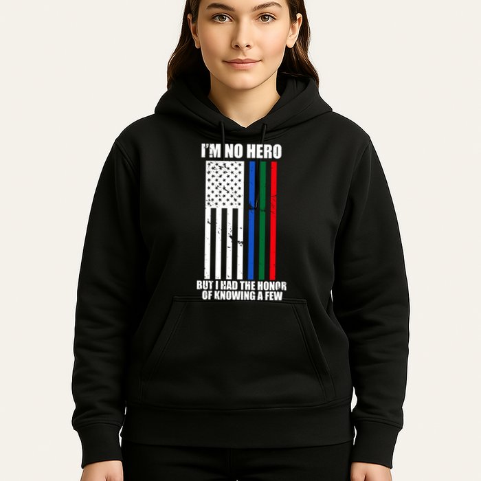 IM No Hero Bu I Had The Honor Of Knowing A Few Hoodie