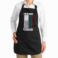 IM No Hero Bu I Had The Honor Of Knowing A Few Apron