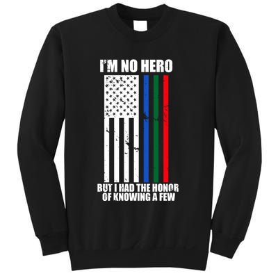 IM No Hero Bu I Had The Honor Of Knowing A Few Sweatshirt