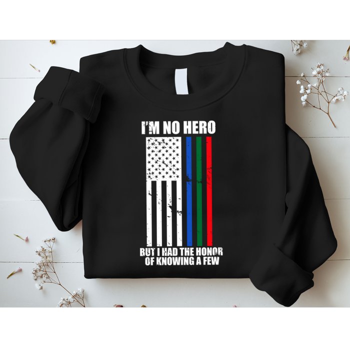 IM No Hero Bu I Had The Honor Of Knowing A Few Sweatshirt