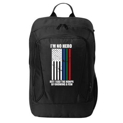 IM No Hero Bu I Had The Honor Of Knowing A Few City Backpack