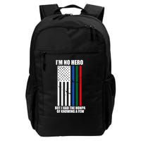 IM No Hero Bu I Had The Honor Of Knowing A Few Backpack
