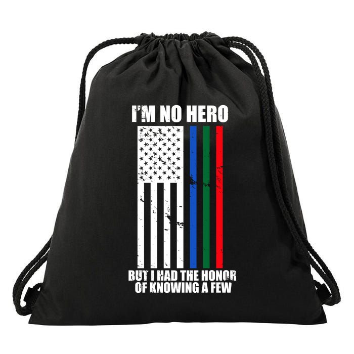 IM No Hero Bu I Had The Honor Of Knowing A Few Drawstring Bag