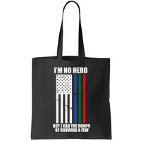 IM No Hero Bu I Had The Honor Of Knowing A Few Bag