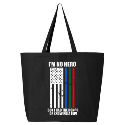 IM No Hero Bu I Had The Honor Of Knowing A Few 25L Jumbo Tote