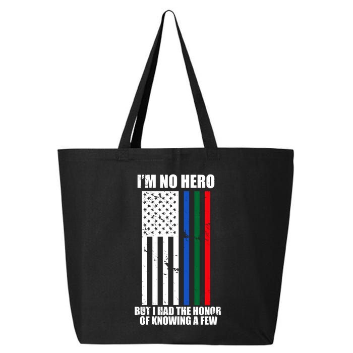 IM No Hero Bu I Had The Honor Of Knowing A Few 25L Jumbo Tote