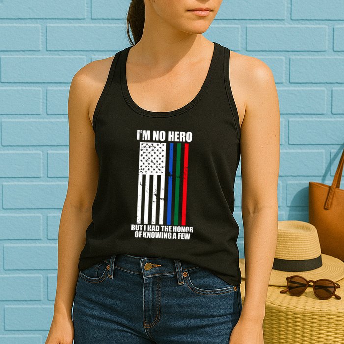 IM No Hero Bu I Had The Honor Of Knowing A Few Womens Tank Top