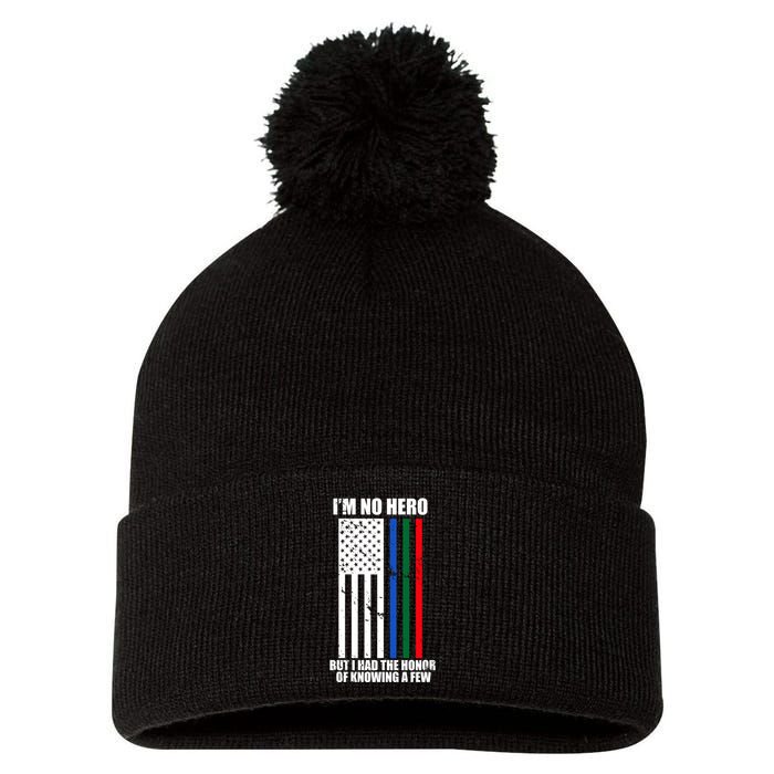 IM No Hero Bu I Had The Honor Of Knowing A Few Pom Pom 12in Knit Beanie