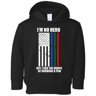 IM No Hero Bu I Had The Honor Of Knowing A Few Toddler Hoodie