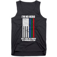 IM No Hero Bu I Had The Honor Of Knowing A Few Tank Top