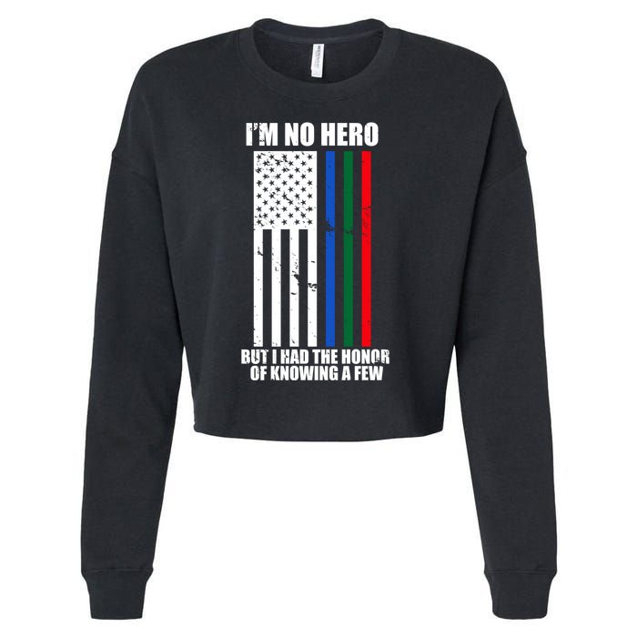 IM No Hero Bu I Had The Honor Of Knowing A Few Cropped Pullover Crew
