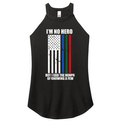 IM No Hero Bu I Had The Honor Of Knowing A Few Women's Perfect Tri Rocker Tank
