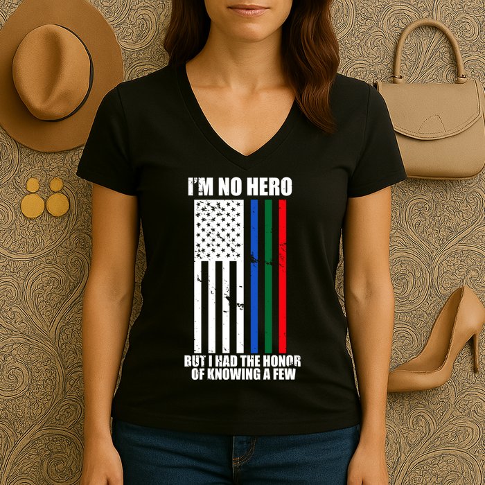 IM No Hero Bu I Had The Honor Of Knowing A Few Women's V-Neck T-Shirt