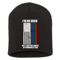 IM No Hero Bu I Had The Honor Of Knowing A Few Short Acrylic Beanie