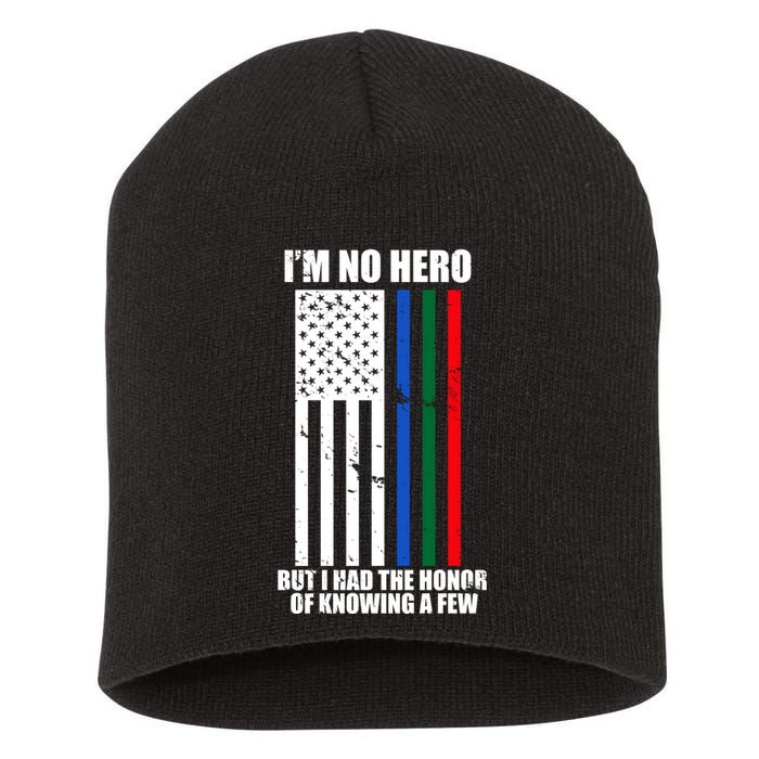 IM No Hero Bu I Had The Honor Of Knowing A Few Short Acrylic Beanie