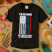 IM No Hero Bu I Had The Honor Of Knowing A Few Kids T-Shirt