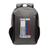 IM No Hero Bu I Had The Honor Of Knowing A Few Vector Backpack