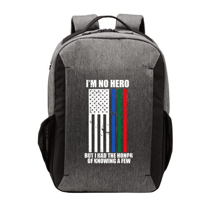 IM No Hero Bu I Had The Honor Of Knowing A Few Vector Backpack