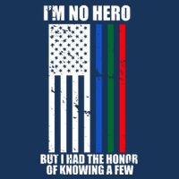IM No Hero Bu I Had The Honor Of Knowing A Few Infant Baby Jersey Bodysuit