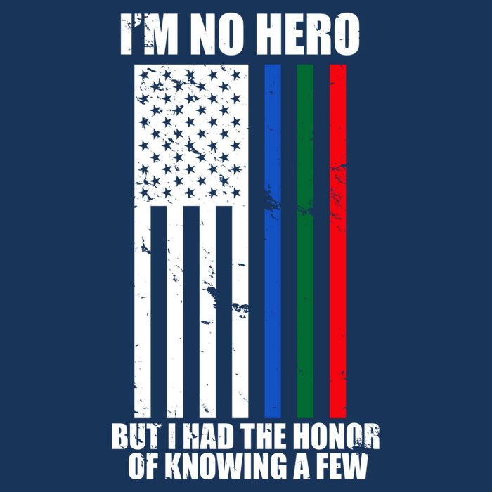 IM No Hero Bu I Had The Honor Of Knowing A Few Infant Baby Jersey Bodysuit