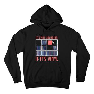 ItS Not Hoarding If ItS Vinyl Vinyl Records Lover Hoodie