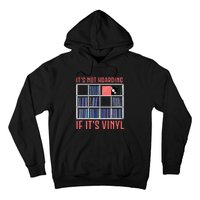 ItS Not Hoarding If ItS Vinyl Vinyl Records Lover Hoodie