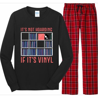 ItS Not Hoarding If ItS Vinyl Vinyl Records Lover Long Sleeve Pajama Set