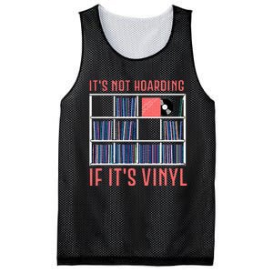 ItS Not Hoarding If ItS Vinyl Vinyl Records Lover Mesh Reversible Basketball Jersey Tank