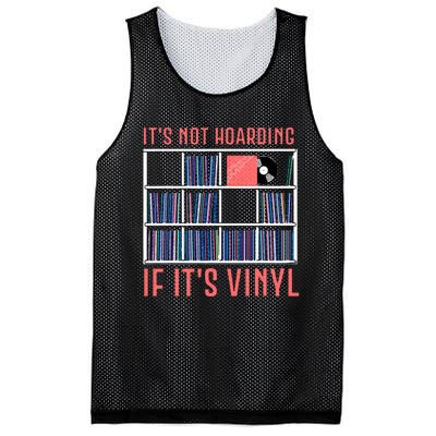 ItS Not Hoarding If ItS Vinyl Vinyl Records Lover Mesh Reversible Basketball Jersey Tank