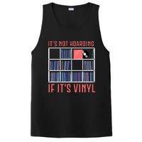 ItS Not Hoarding If ItS Vinyl Vinyl Records Lover PosiCharge Competitor Tank