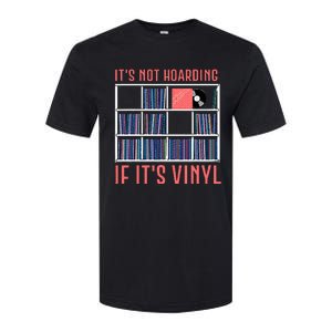 ItS Not Hoarding If ItS Vinyl Vinyl Records Lover Softstyle CVC T-Shirt