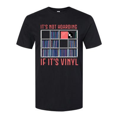 ItS Not Hoarding If ItS Vinyl Vinyl Records Lover Softstyle® CVC T-Shirt