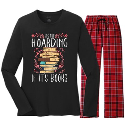 Its Not Hoarding If Its Books Hoarder Bookish Book Lovers Women's Long Sleeve Flannel Pajama Set 