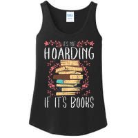 Its Not Hoarding If Its Books Hoarder Bookish Book Lovers Ladies Essential Tank