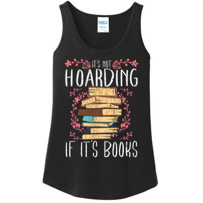 Its Not Hoarding If Its Books Hoarder Bookish Book Lovers Ladies Essential Tank