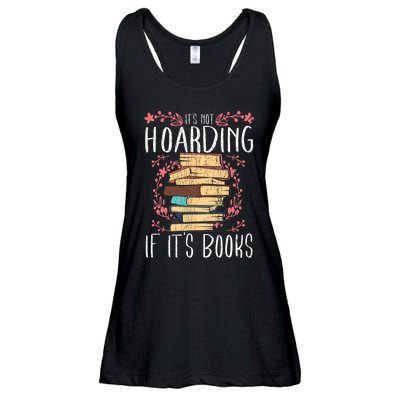 Its Not Hoarding If Its Books Hoarder Bookish Book Lovers Ladies Essential Flowy Tank