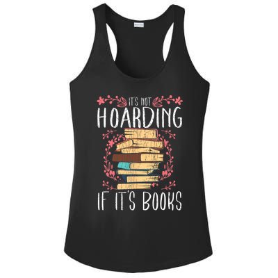 Its Not Hoarding If Its Books Hoarder Bookish Book Lovers Ladies PosiCharge Competitor Racerback Tank