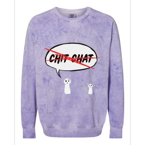 “I’M Not Here To Chit Chat” Funny Sarcastic Motivational Colorblast Crewneck Sweatshirt