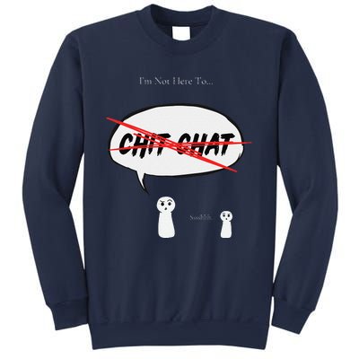 “I’M Not Here To Chit Chat” Funny Sarcastic Motivational Sweatshirt