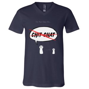 “I’M Not Here To Chit Chat” Funny Sarcastic Motivational V-Neck T-Shirt