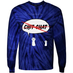 “I’M Not Here To Chit Chat” Funny Sarcastic Motivational Tie-Dye Long Sleeve Shirt