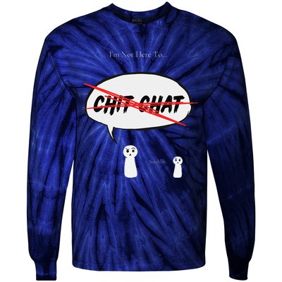 “I’M Not Here To Chit Chat” Funny Sarcastic Motivational Tie-Dye Long Sleeve Shirt