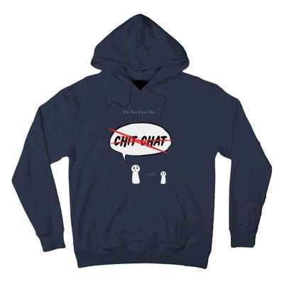 “I’M Not Here To Chit Chat” Funny Sarcastic Motivational Tall Hoodie